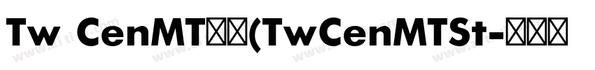 Tw CenMT标准(TwCenMTSt字体转换